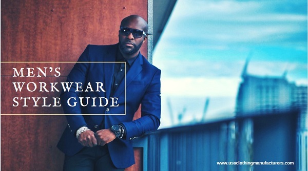 The Men’s Workwear Style Guide For A Seamless Formal Wardrobe - USA ...