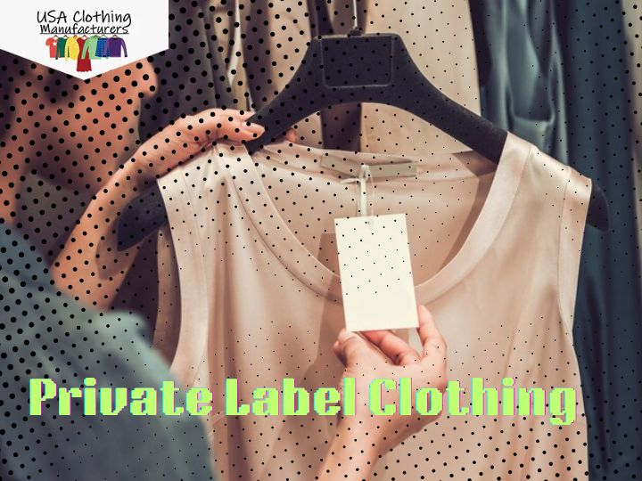 Private label clothing