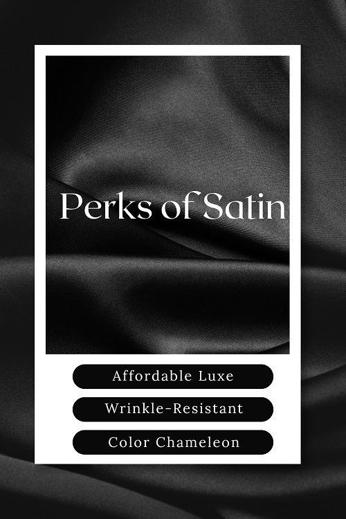 Perks of Satin