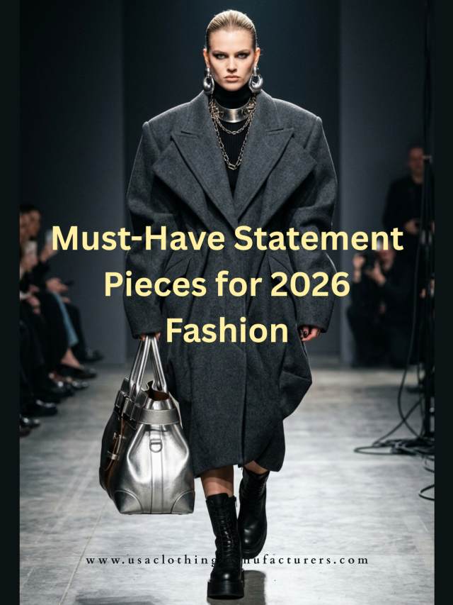 Must-Have Statement Pieces for 2026 Fashion